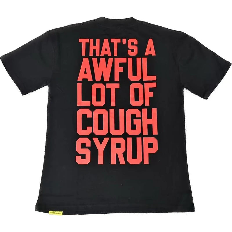 That's A Awful Lot of Cough Syrup T-shirts Tops Tees Personality Hip-hop Print Trend New Blue Short Sleeve Men's Clothing