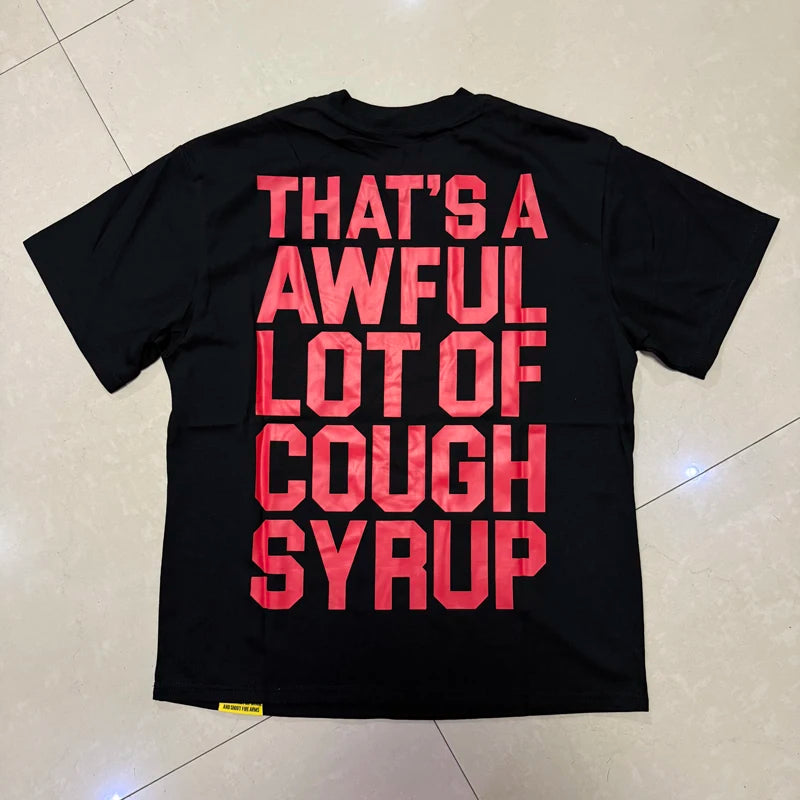 That's A Awful Lot of Cough Syrup T-shirts Tops Tees Personality Hip-hop Print Trend New Blue Short Sleeve Men's Clothing
