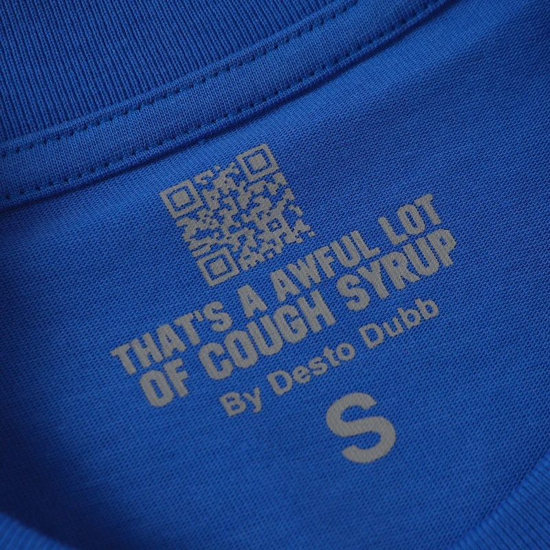 That's A Awful Lot of Cough Syrup T-shirts Tops Tees Personality Hip-hop Print Trend New Blue Short Sleeve Men's Clothing