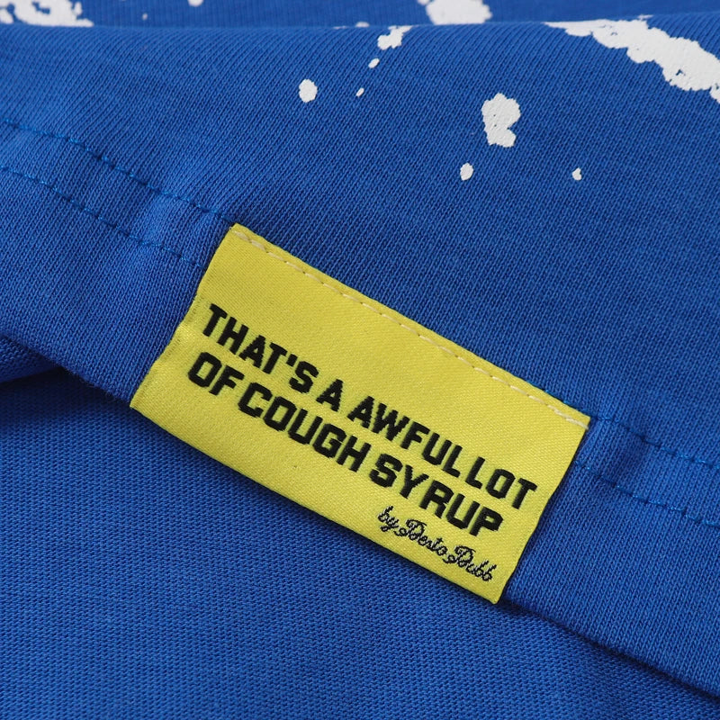 That's A Awful Lot of Cough Syrup T-shirts Tops Tees Personality Hip-hop Print Trend New Blue Short Sleeve Men's Clothing
