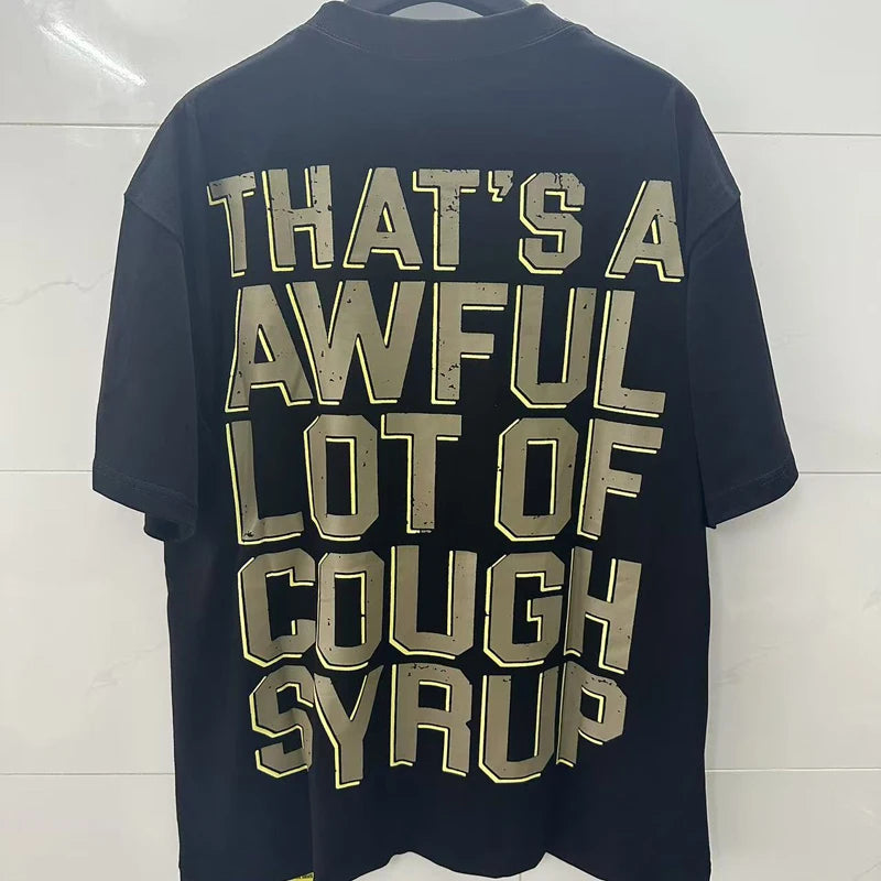 That's A Awful Lot of Cough Syrup T-shirts Tops Tees Personality Hip-hop Print Trend New Blue Short Sleeve Men's Clothing