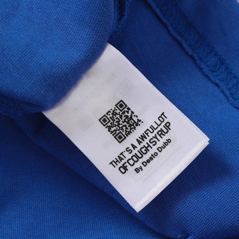 That's A Awful Lot of Cough Syrup T-shirts Tops Tees Personality Hip-hop Print Trend New Blue Short Sleeve Men's Clothing